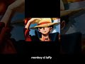 #monkey d luffy one piece #