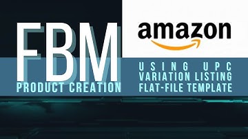 AMAZON FBM LISTING | How to Create a Variation Using Flat-File Template | BULK LISTING UPLOAD | #3