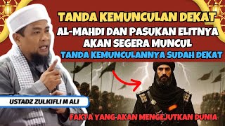 Imam Mahdi Muncul Tanda Kemunculan Almahdi Sudah Dekat Penjelasan Ustadz Zulkifli Muhammad Ali
