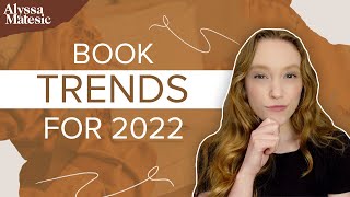 Book Publishing Trends for 2022 | What Are Agents Looking For?