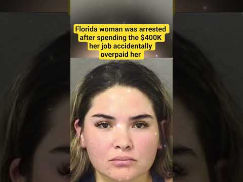 Florida woman was arrested after spending the $400K her job accidentally overpaid her #news #shorts