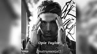 Yelawolf - Opie Taylor (INSTRUMENTAL) [ReProd. Nocturnal]