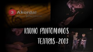 KAUNO PANTOMIMOS TEATRAS 2003 (A.Rušys - gitara, A.Ambrazevičius - smuikas, R.Eimontas - impresario)