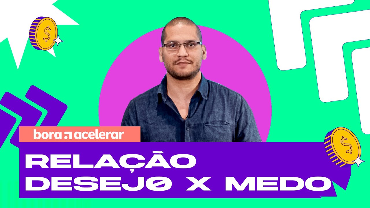 Desejo x Medo: Qual é o Fator dominante na decisão de compra? | Bora Acelerar