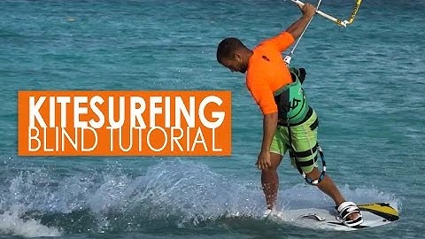 How to Kitesurf: Blind