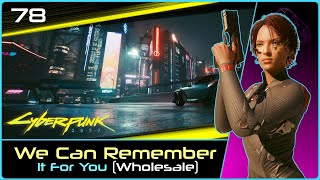 We Can Remember It For You | CYBERPUNK (v2.11) #78