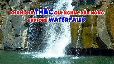 Khám phá thác Gia Nghĩa, Đắk Nông | explore waterfalls | Góc sẻ chia