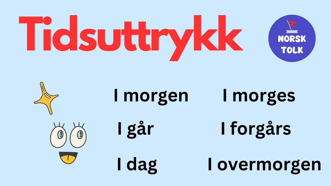 Tidsuttrykk på Norsk | Norsk grammatikk