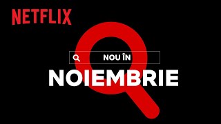Nou Pe Netflix Noiembrie 2021
