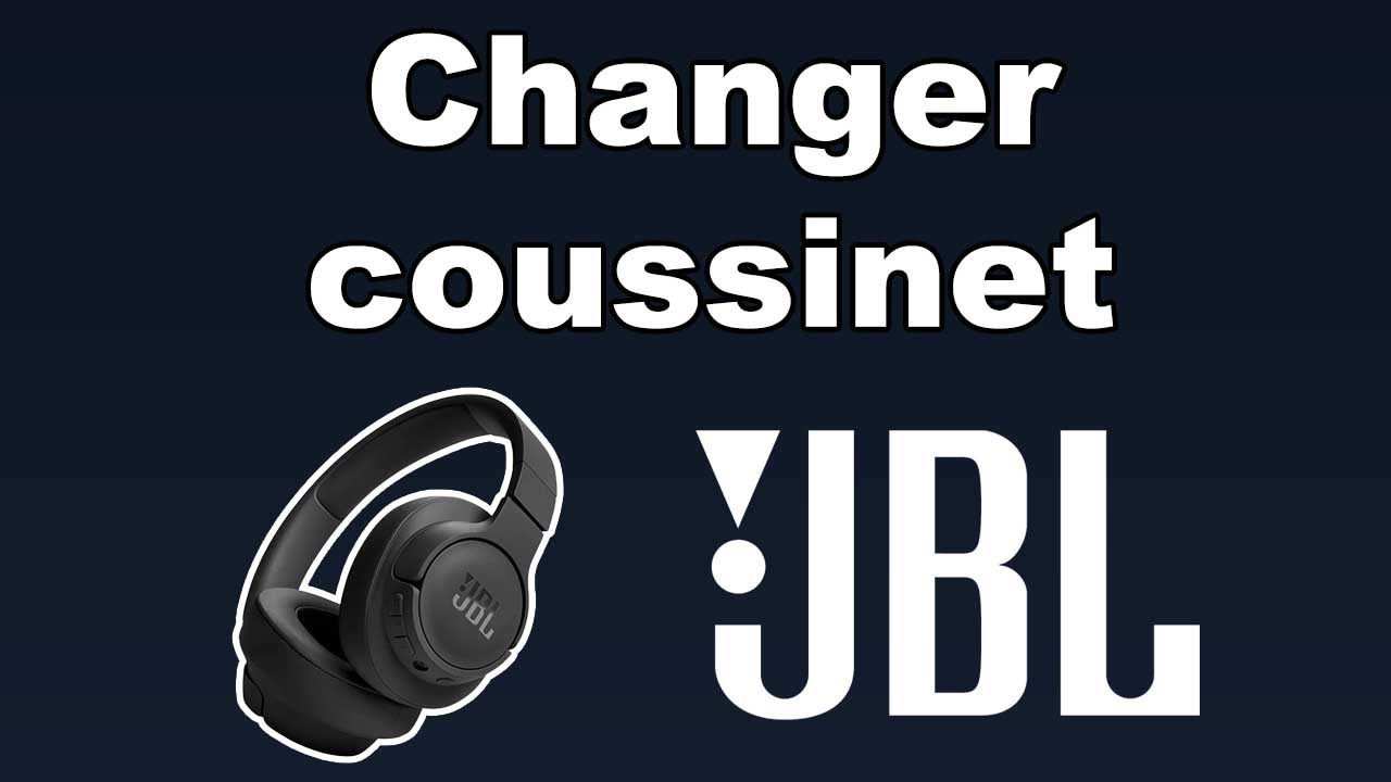 Comment changer coussinet Casque JBL