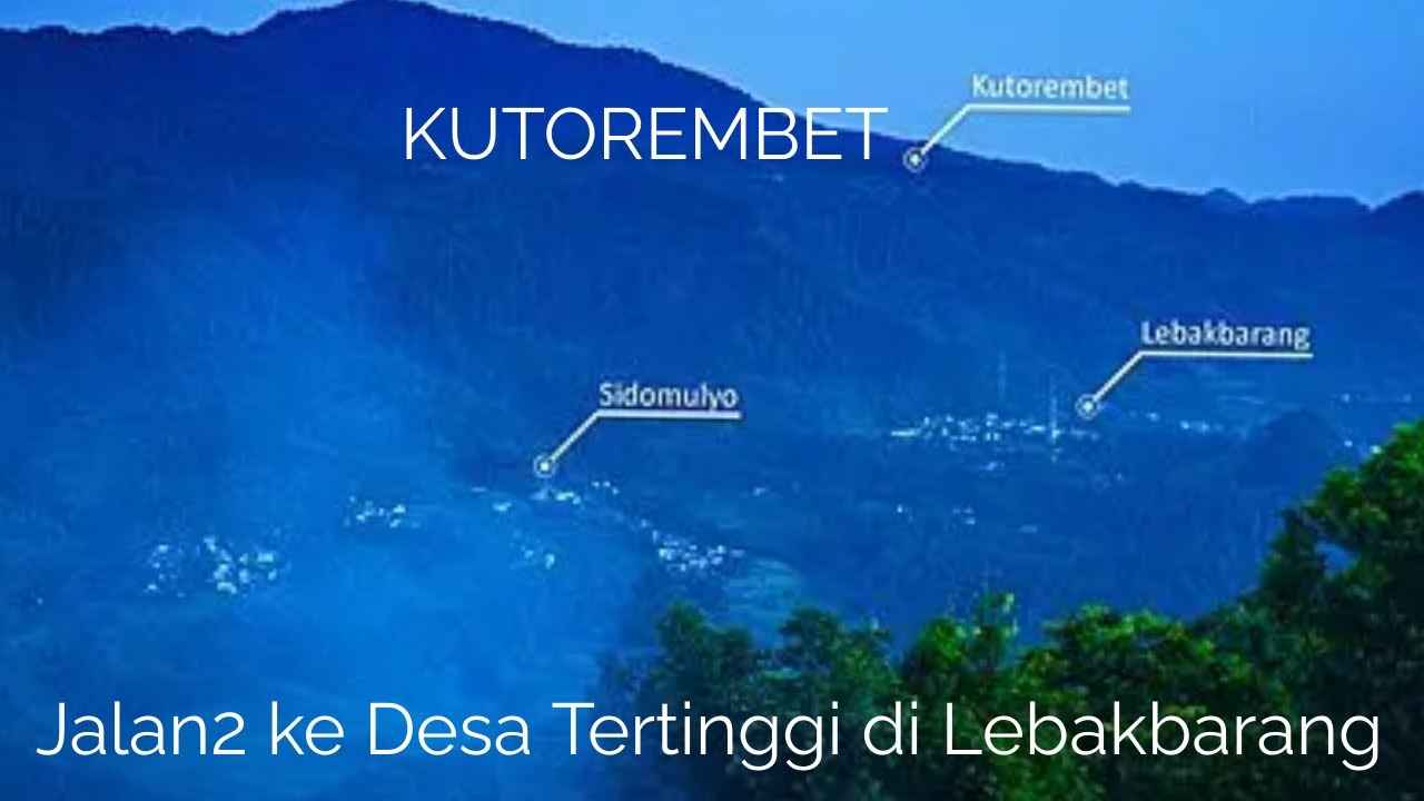 Kutorembet Desa Tertinggi di Lebakbarang