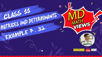 Example 7.32|Class 11 maths | chapter 7| Matrices and Determinants|அணிகளும் அணிக்கோவைகளும்