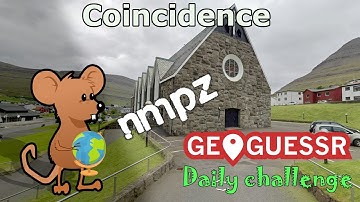 Geoguessr Daily Challenge - NMPZ - This Is Be Biggest Coincidence I Have Seen