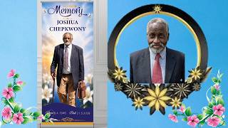 IN LOVING MEMORY OF JOSHUA CHEPKWONY  SUNRISE 8.4.1946.SUNSET 2026