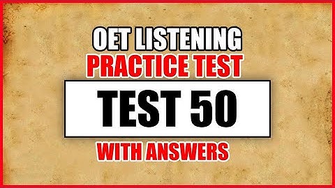 OET 2.0 Updated Listening Test With Answers 2021 | Test 50 OET Listening Sample For  Nurses/Doctors