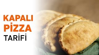 Kapalı Pizza Tarifi | Kapalı Pizza Nasıl Yapılır?
