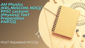 AM Physics(KRL, Nescom, NDC, PAEC) Most Repeated MCQs(PART 2)