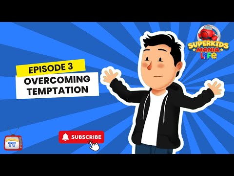 Overcome Temptation! | SuperKids Mania Life – Episode 3