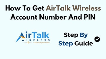 How to Get AirTalk Wireless Account Number and PIN – Easy Steps for Port Out & Account Access