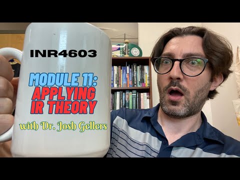 INR4603: Module 11- Applying IR Theory
