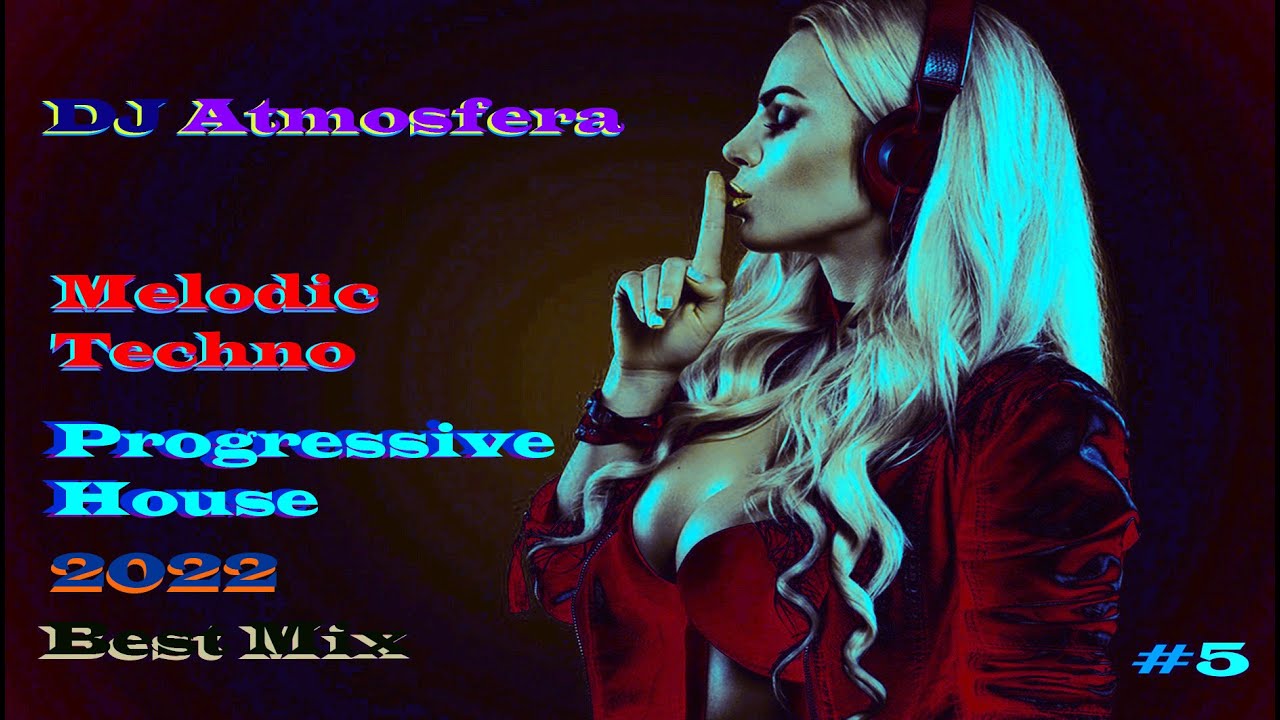 DJ Atmosfera / Melodic Techno & Progressive House Mix 2022 /