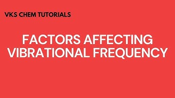 IR SPECTROSCOPY | INFRARED SPECTRA | FACTORS AFFECTING IR FREQUENCY