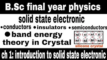 L 1 : Introduction to solid state electronic | b.sc final year physics solid state electronic