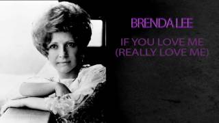 Video thumbnail of "BRENDA LEE - IF YOU LOVE ME (REALLY LOVE ME)"