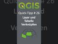 QGIS Quick-Tipp 26: Tabellen mit Layern verknüpfen | QGIS Tutorial Deutsch