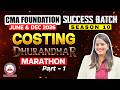 CMA Foundation Costing | Complete Marathon Lecture | June 2026