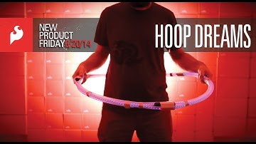 SparkFun 6-20-14 Product Showcase: Hoop Dreams