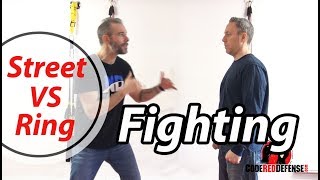 Street Fighting vs Ring Fighting