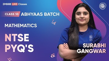 NTSE Previous Year Question | Mathematics I Class 10 I Abhyaas Batch | Surabhi Gangwar I Embibe