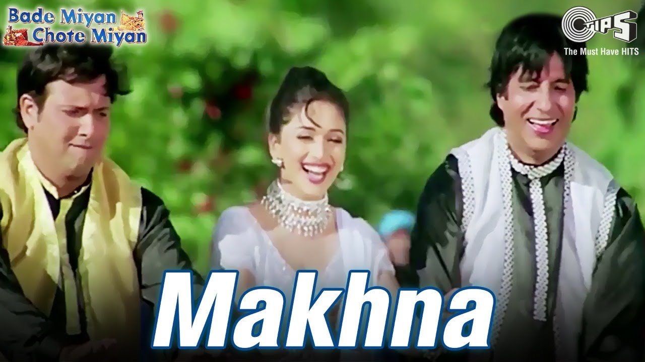 Download Makhna : Bade Miyan Chote Miyan | Madhuri, Amitabh & Govinda | 90's Blockbuster Song