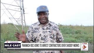 PAKWACH RDC VOWS TO ARREST CONTRACTORS OVER SHODDY WORKS