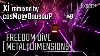 Beat Saber | xi remixed by cosMo@BousouP - FREEDOM DiVE [METAL†DIMENSIONS]