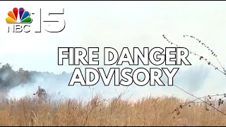 Fire Danger Advisory for parts of the area - NBC 15 WPMI