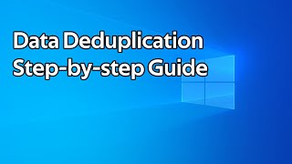 How to setup Data Deduplication on Windows Server