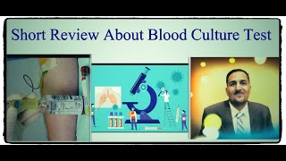 Blood Culture In Detail....كل ما تريد ان تعرفه  عن تحليل مزرعه الدم