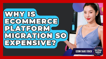 Why Is eCommerce Platform Migration So Expensive? - Ecom SaaS Stack