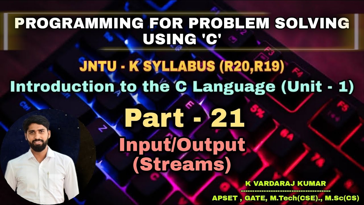 Part - 21 Input/Output (Streams) (Programming for Problem Solving Using ...