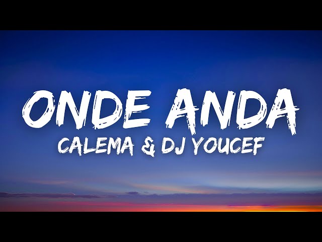 Calema - Onde Anda (French Version) (Lyrics / Paroles) class=