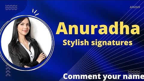 Anuradha name signatures in different styles