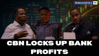 How CBN’s CRR Rule Is Draining Bank Earnings