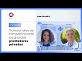 ENTREVISTA. Profesionales de la medicina ante los grandes prestadores privados