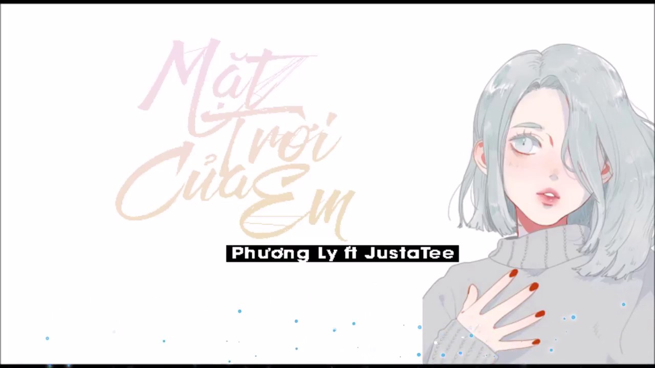 Lyrics Mặt trời của em  - Phương Ly ftJustaTee