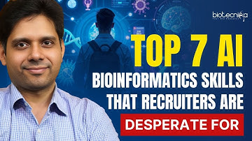 Top 7 AI & Bioinformatics Skills That Recruiters are DESPERATE for
