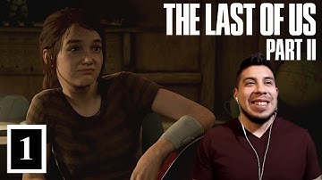 The Last of Us Part 2 | Part 1 | It