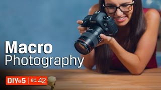 Photography Tips – Macro Photography – Extreme Close-up for Beginners 📷 DIY in 5 Ep 42