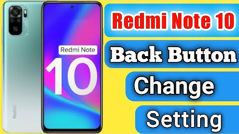 Redmi Note 10 me back button change kaise kare | How to change back button left and right in Redmi